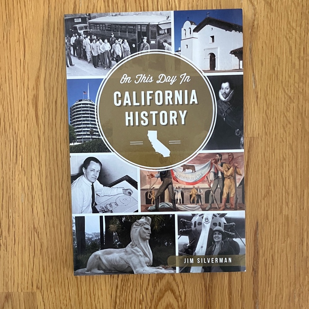 On This Day in California History Book
